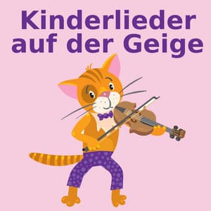 Kinderlieder auf der Geige - Lieder für Kinder