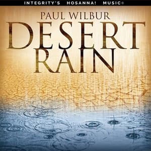Desert Rain - Paul Wilbur