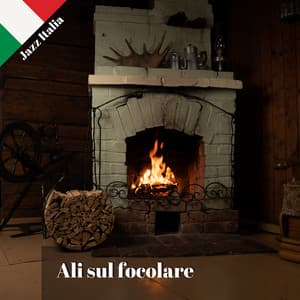 Ali sul focolare - Jazz Italia