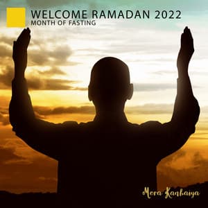 Welcome Ramadan 2022: Month of Fasting - Mera Kanhaiya