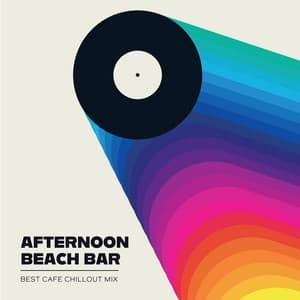 Afternoon Beach Bar - Best Cafe Chillout Mix