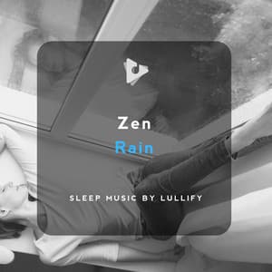 Zen Rain - Sleep Music by Lullify