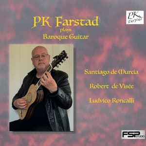 PK Farstad plays Baroque Guitar - PK Farstad