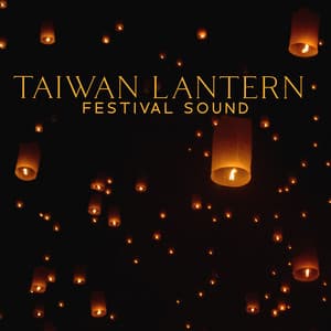 Taiwan Lantern Festival Sound - Art For The People