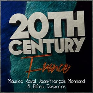 20th Century France: Maurice Ravel, Jean-François Monnard & Alfred Desenclos - Artur Pizarro
