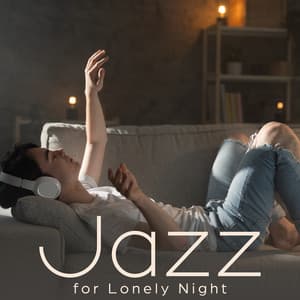 Jazz for Lonely Night: Feel Pleased with Jazz Music - Instrumental Music Ensemble
