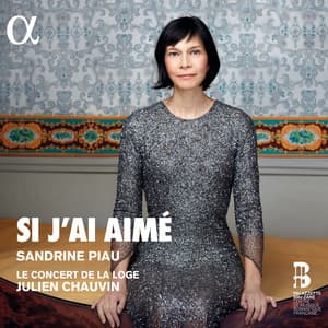 Si j'ai aimé - Sandrine Piau