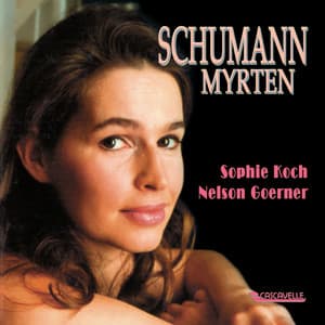 Schumann: Myrten, Op. 25 - Robert Schumann