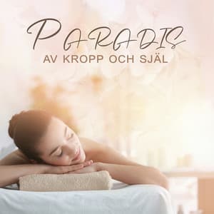 Paradis av kropp och själ: Vacker spamusik - Lugn Musik Atmosfär