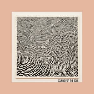 Sounds for the Soul - Relaxing Atmospheres