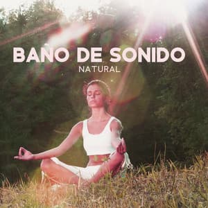 Baño de sonido natural: Hermoso instrumental de la naturaleza para el equilibrio y el bienestar - Relajación Meditar Academie
