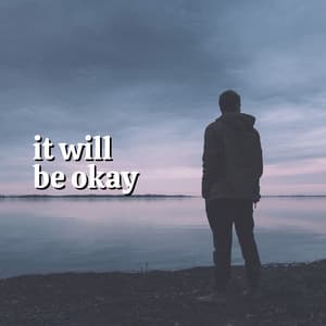 It Will Be Okay - Sad Music Zone