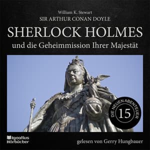 Sherlock Holmes und die Geheimmission Ihrer Majestät - Sherlock Holmes - Die neuen Abenteuer