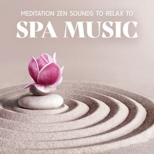 Meditation Zen Sounds To Relax To: Spa Music - Tranquility Spa Center