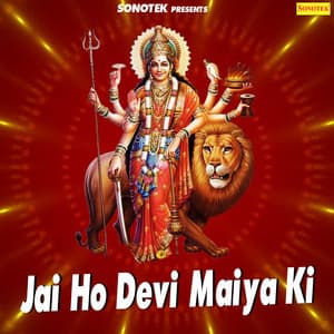 Jai Ho Devi Maiya Ki - Bechanram