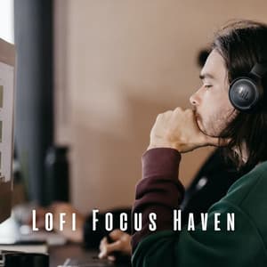 Lofi Focus Haven: Music for Productive Sessions - Lo Fi Study Chill