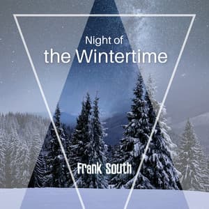 Night of the Wintertime - Frank South