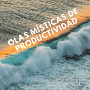 Olas Místicas De Productividad: Flujo Oceánico - Proyecto Naturaleza Ambiental