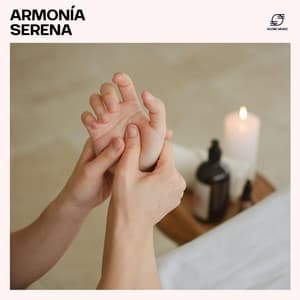 Armonía Serena: Música de Relajación para Spa - Masaje de Relax