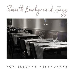 Smooth Background Jazz for Elegant Restaurant - Groove, Funk and Background Jazz, Ultimate Relaxation - Romantic Candlelight Dinner Jazz Zone