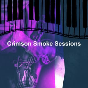 Crimson Smoke Sessions - Saturday Morning Jazz Playlist