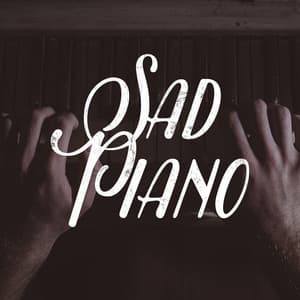 Sad Piano - Relaxing Piano Music