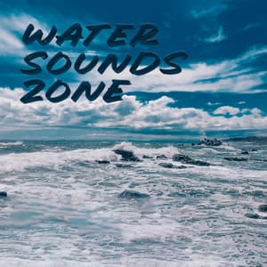 Water Sounds Zone: White Noise Water Sounds for Meditation and Sleep - Rain Sounds & Nature Sounds