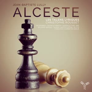 Lully: Alceste - Jean-Baptiste Lully