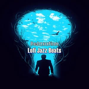 Relaxation - LoFi Jazz Beats