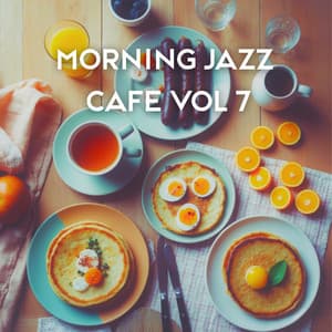 Morning Cafe Vol 7 - Instrumental Jazz Music Ambient
