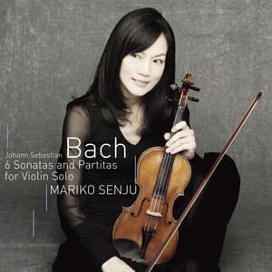 平和への祈り～バッハ:無伴奏ヴァイオリン全曲 - Johann Sebastian Bach