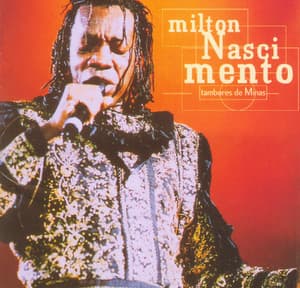 Tambores de Minas - Milton Nascimento