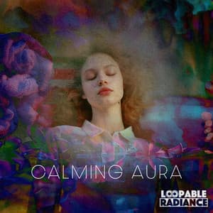 Calming Aura - Loopable Radiance