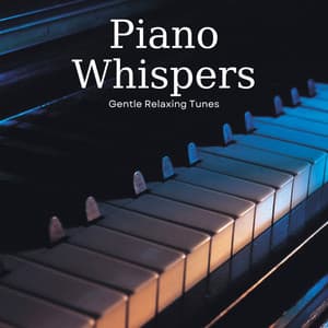 Piano Whispers: Gentle Relaxing Tunes - Piano Bar Lounge