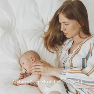 Ambient Sleep Music Lullabies Vol. 1 - Sleepy Times