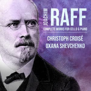 Joachim Raff – Complete Works for Cello & Piano - Joachim Raff