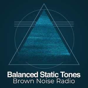 Balanced Static Tones - Brown Noise Radio