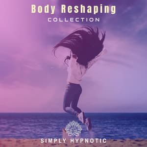 Body Reshaping - Simply Hypnotic