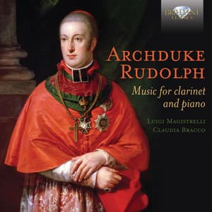 Archduke Rudolph: Music for Clarinet and Piano - Archduke Rudolph of Austria