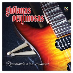 Recordando a los Venturosos - Guitarras Venturosas