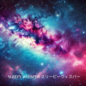 Sleepy Whisper - Sleep Recording Sounds