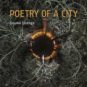 Poetry of a City - Douwe Eisenga