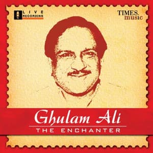 Ghulam Ali - The Enchanter - Ghulam Ali