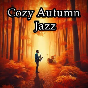 Cozy Autumn Jazz - Cozy Fall Jazz