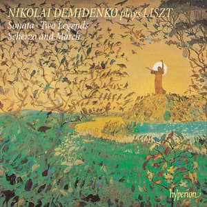 Liszt: Sonata in B Minor; 2 Legends; Scherzo & March - Franz Liszt