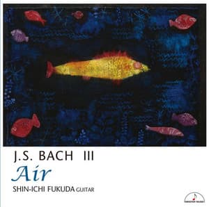 Air ~Guitar Works of J.S.Bach Vol. Ⅲ~ - Johann Sebastian Bach