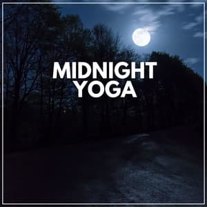 Midnight Yoga - Yoga Music Yoga