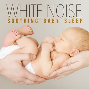 White Noise: Soothing Baby Sleep - White Noise Nature Sounds Baby Sleep