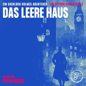 Das leere Haus - Sherlock Holmes - Die Klassiker