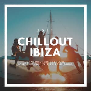 Chillout Ibiza 2021: Los Mejores Éxitos Lounge, Novedades Chill Out, Balearic Sound - Agua Del Mar